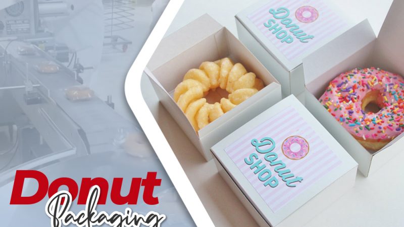 These 7 Facts Will Change the Way You Approach Donut Packaging