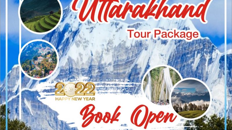 How to make Uttarakhand tour an awesome gateway in 2022