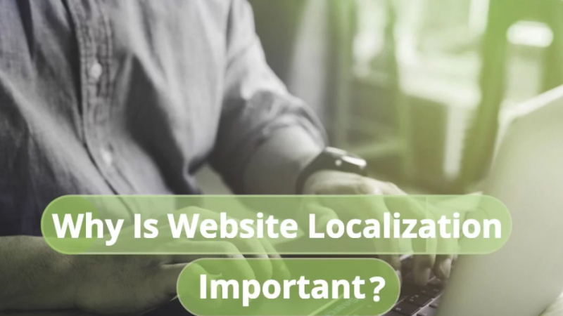 Why website translation and website localization are necessary?