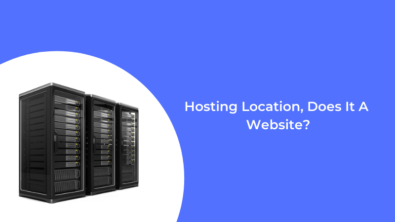 Hosting Location, Does It Affect A Website?