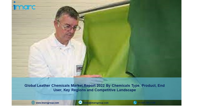 Leather Chemicals Market 2022-2027 : Size, Industry Share, Trends, Report, Growth, Region, Scope, Analysis, Top Key Players