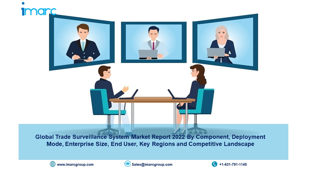 Trade Surveillance System Market Size, Share, Industry Trend, Growth, Report, Top Key Players and Forecast 2022-2027