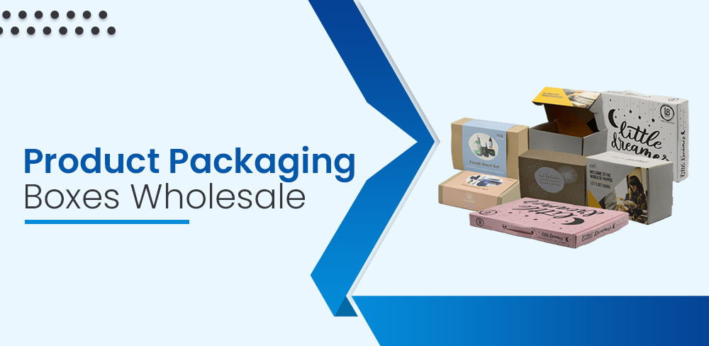 Follow these six simple steps to make your product boxes wholesale outstanding